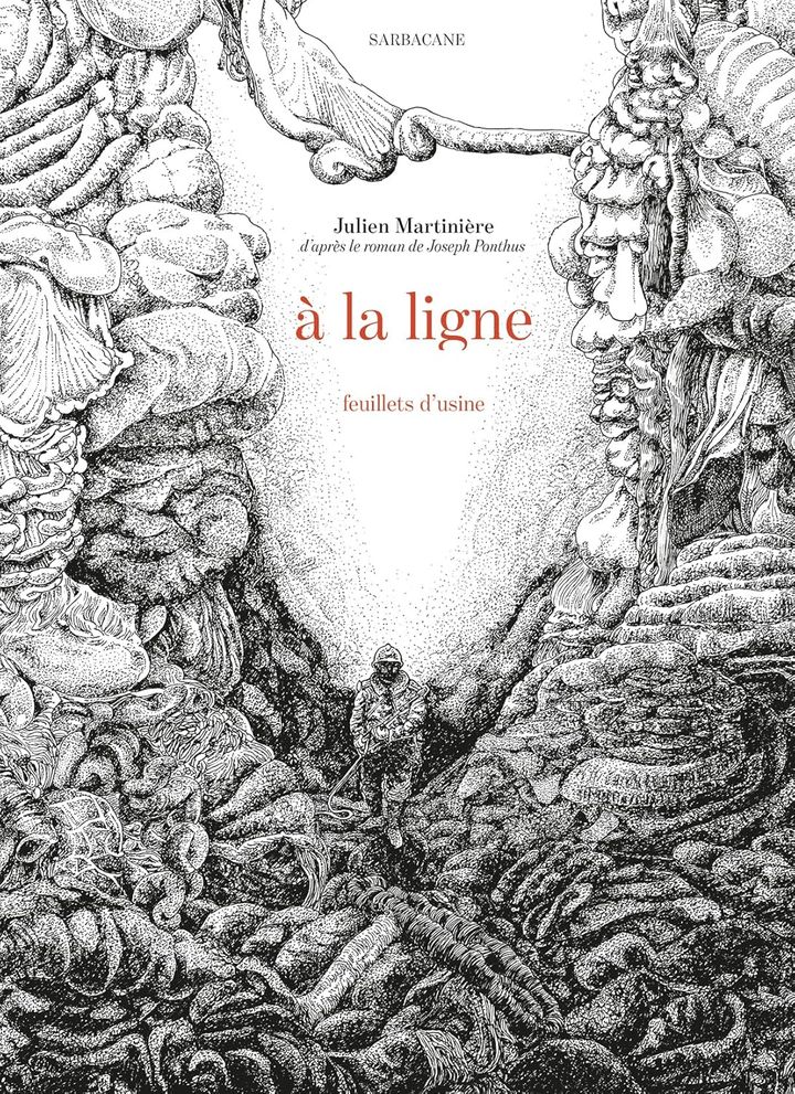 "À la ligne" de Julien Martinière, d'après l'œuvre de Joseph Pontus, octobre 2024. (EDITIONS SARBACANE)