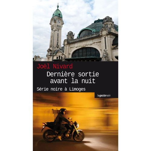 Dernière sortie avant la nuit, le dernier roman de Joël Nivard
 (DR)