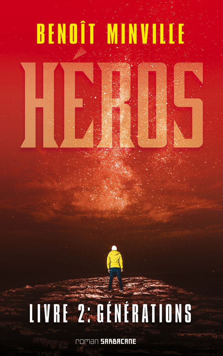 "Héros", tome 2 "Générations", de B. MINVILLE (EDITIONS SARBACANE)