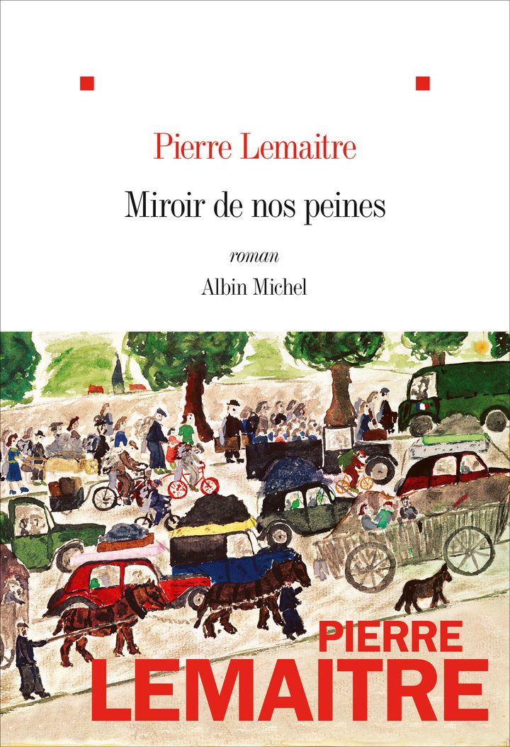 Couverture de "Mirour de nos peines", de Pierre Lemaitre (2020) (Albin Michel)