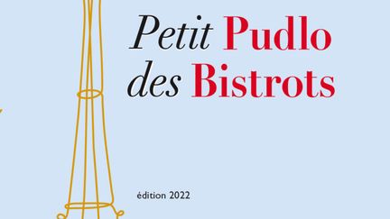 Le nouveau guide Petit Pudlo des Bistrots est distribué gratuitement dans les établissements concernés. (GILLES PUDLOWSKI)