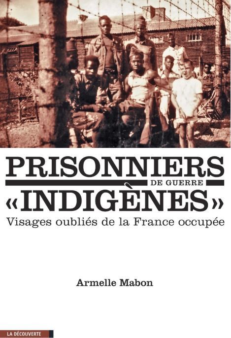 Prisonniers de guerre "indigènes" d'Armelle Mabon (Armelle Mabon / La Découverte)