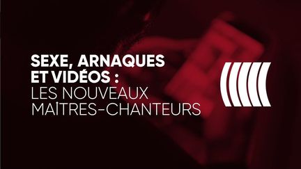 Sexe, arnaques et vidéos : les nouveaux maîtres-chanteurs (COMPLÉMENT D'ENQUÊTE/FRANCE 2)