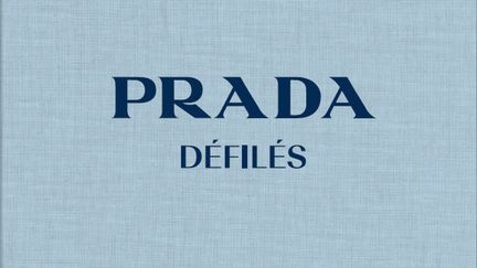 Prada Défilés&nbsp; (EDITIONS DE LA MARTINIERE)