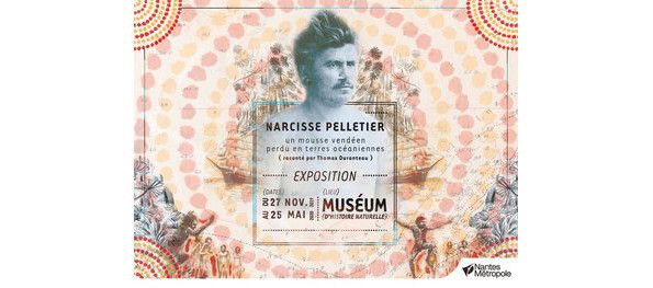 L'affiche de l'expsotion Narcisse Pelletier (Muséum d'histoire naturelle de Nantes)