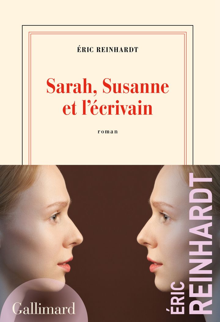 Couverture du livre "Sarah, Susanne et l'écrivain" d'Eric Reinhardt, août 2023 (éditions Gallimard)