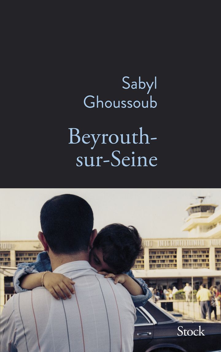 Couverture de Beyrouth-sur-Seine de Sabyl Ghoussoub (Editions Stock)