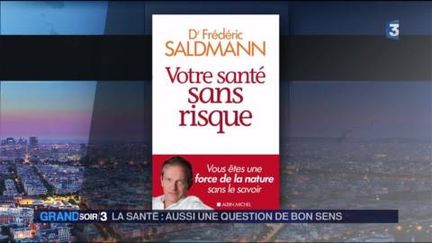 La couverture du livre du docteur Frédéric Saldmann, Votre santé sans risque (France 3)