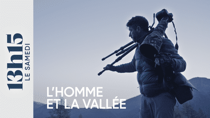 L'homme et la vallée (13H15 LE SAMEDI / FRANCE 2)