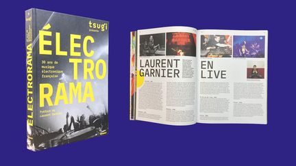 Le livre "Electrorama, 30 ans de musique électronique française" réalisé par l'équipe du mensuel musical Tsugi Magazine. (EDITIONS MARABOUT)