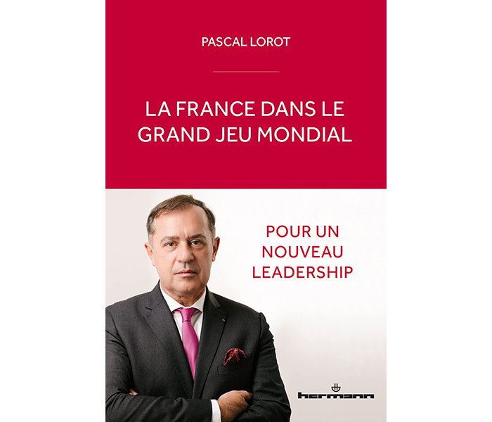 "La France dans le grand jeu mondial" de Pascal Lorot, président de l'institut Choiseul, Think tank de réflexion géopolitique. (EDITIONS HERMANN)