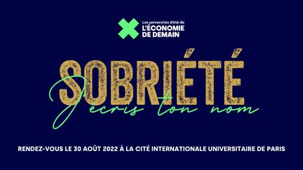 Sobriété, j'écris ton nom, l'édition 2022 des UEED. (Universités d'été de l'économie de demain)