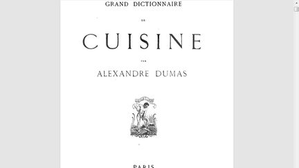 le Grand dictionnaire de Cuisine, signé Alexandre Dumas et publié trois ans après sa mort. (ALPHONSE LEMERRE EDITEUR)