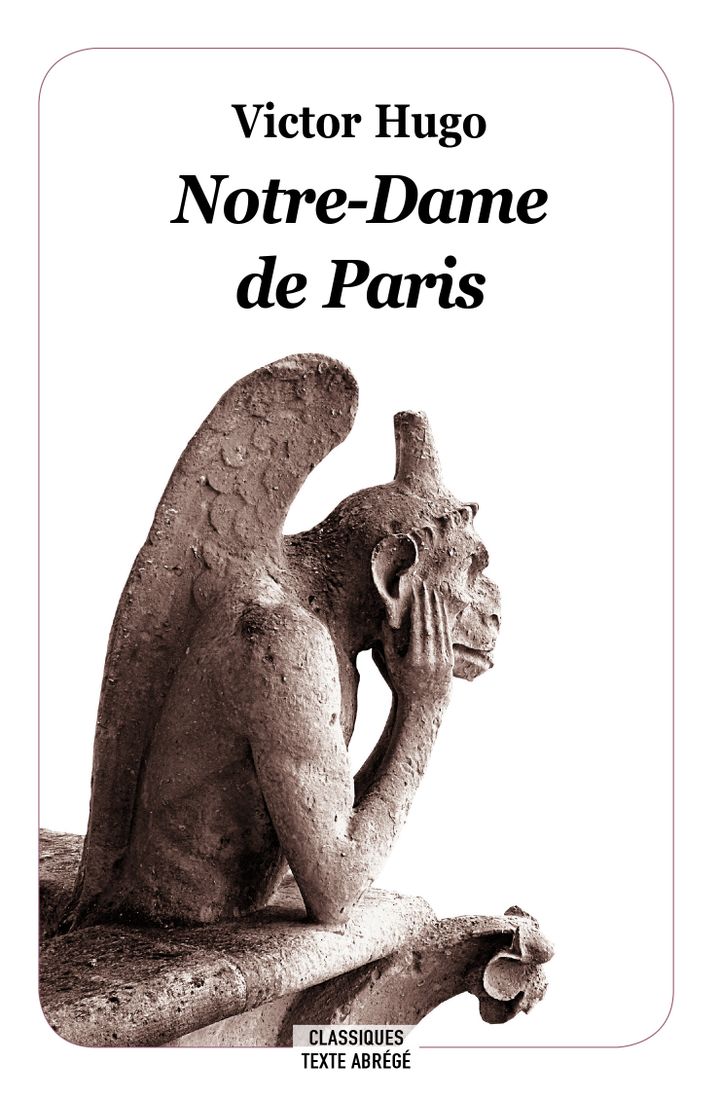 "Notre Dame", de V. Hugo, texte abrégé de B. Noël (EDITIONS L'ECOLE DES LOISIRS)