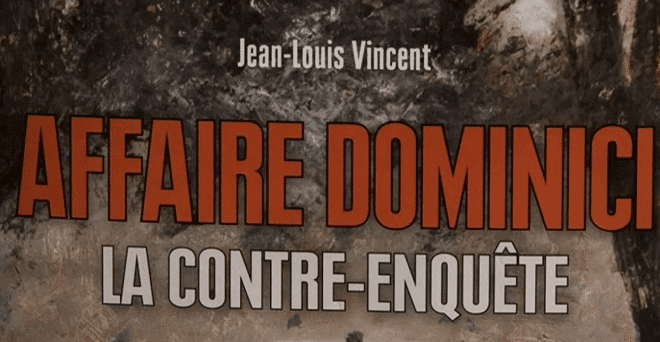 "Affaire Dominici, la contre-enquête", par Jean-Louis Vincent (Ed.Vendémiaire)
 (France 3)