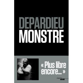 "Monstre" de Depardieu
 (Editions cherche Midi)