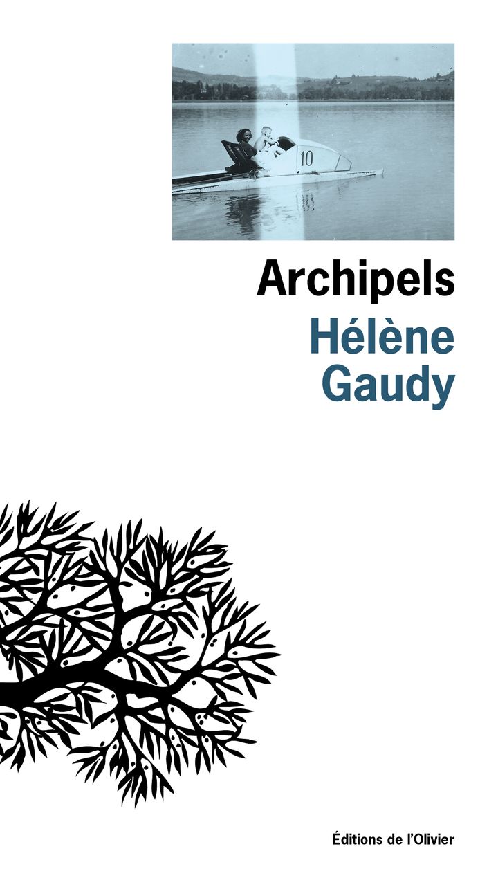 Couverture du livre "Archipels" d'Hélène Gaudy. (Editions de l'Olivier)