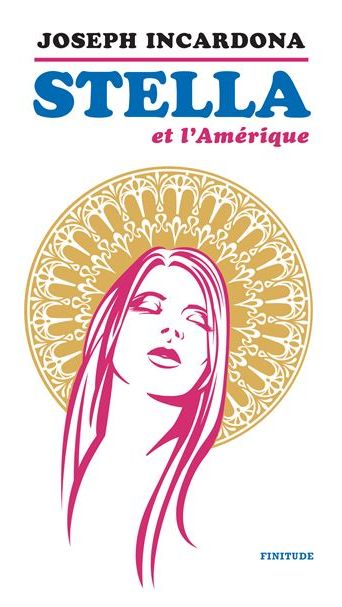 Couverture du livre "Stella et l'Amérique". (EDITIONS FINITUDE)