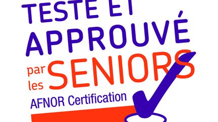 Nouveau Label "testé et approuvé par les seniorsé (Afnor)