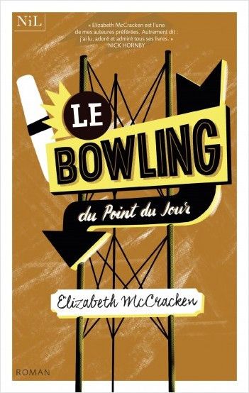 Couverture du "Bowling du Point du Jour" d'Elizabeth McCracken. (Editions NIL)