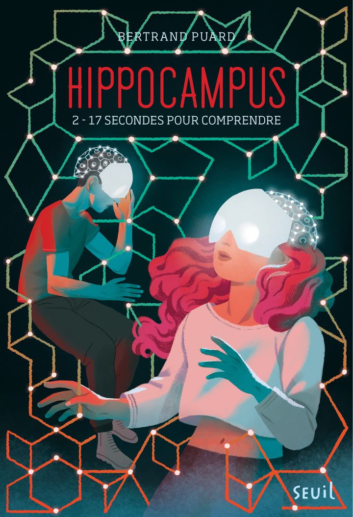 "Hippocampus; Tome 2, 17 secondes pour comprendre", de B. Puard (SEUIL)