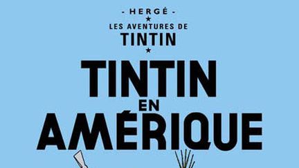 &nbsp; (Tintin en Amérique © Hergé - Casterman)