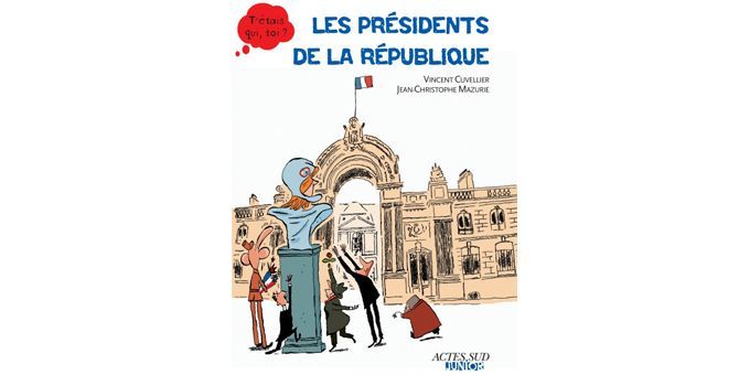 Les présidents de la République
 (Acte Sud Junior)