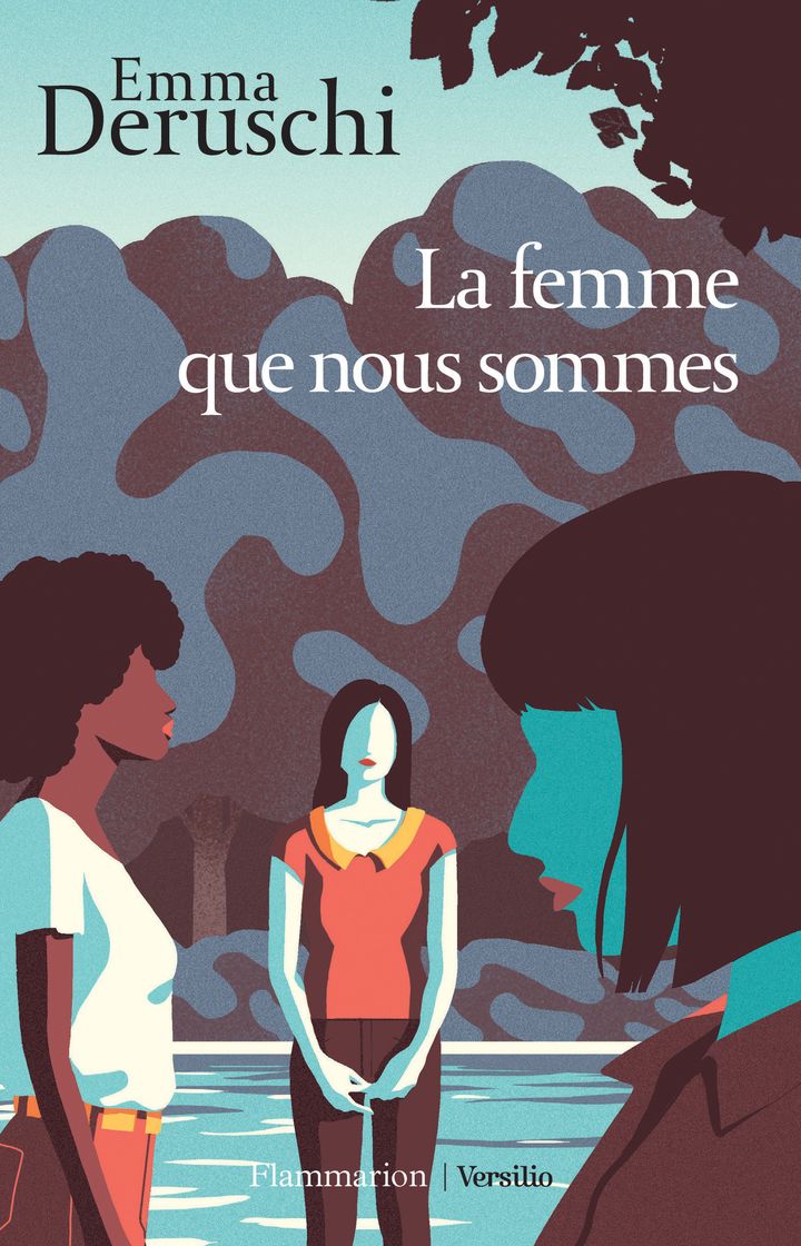 Couverture du roman "La femme que nous sommes", d'Emma Deruschi, mai 2021 (FLAMMARION)