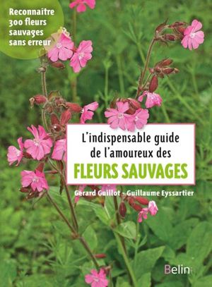 &nbsp; (L'indispensable guide de l'amoureux des plantes sauvages)