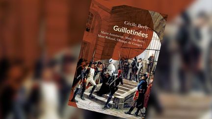 La courverture du livre "Guillotinées" de Cécile Berly, aux éditions Passés composés (CAPTURE D'ECRAN)