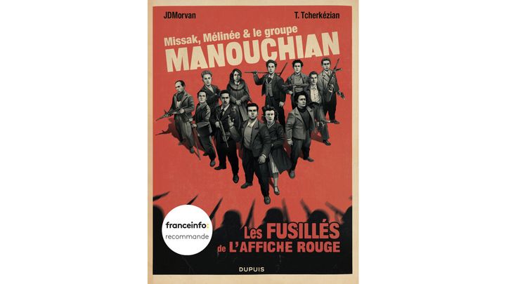 "Missak, Mélinée & le groupe Manouchian" de JD Morvan et Thomas Tcherkézian. (ÉDITIONS DUPUIS)