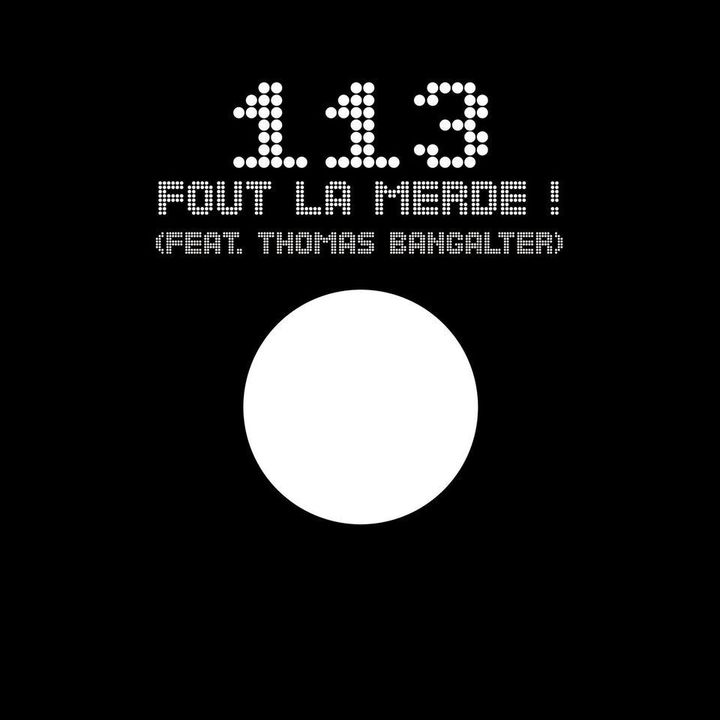 La pochette façon promo de "113 fout la merde" featuring Thomas Bangalter, édité à l'occasion du Disquaire Day 2020. (SONY)