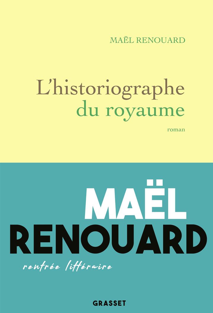 Couverture de "L'historiographe du royaume", de Maël Renouard (Editions Grasset)