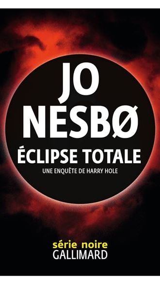 Couverture du livre "Eclipse totale" de Jo Nesbo (Editions Gallimard)