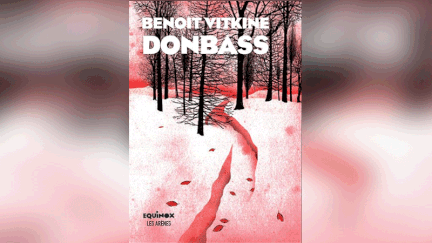 "Donbass" de Benoît Viktine. (LES ARENES)