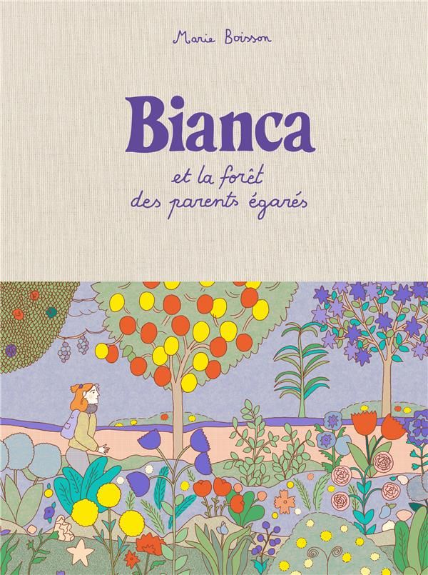 Couverture du livre "Bianca et la forêt des parents égarés" de Marie Boisson, Pépite d'or 2024 du Salon du livre jeunesse de Montreuil. (MISMA EDITIONS)