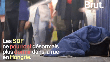 VIDEO. En Hongrie, dormir dans la rue est désormais strictement interdit (BRUT)