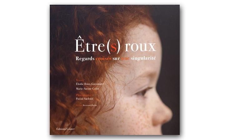 "Être(s) roux",  de Elodie Roux-Guyomard, Marie-Savine Colin, Pascal Sacleux (Editions Goater)
