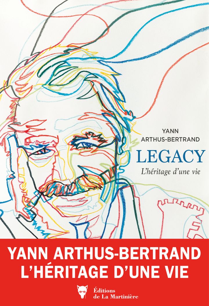 "Legacy, l'héritage d'une vie", de Y. Arthus-Bertrand (Editions de la Martinière)