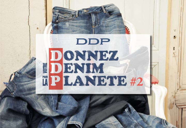 Opération DDP "Donnez votre denim pour la planète"
 (DDP)