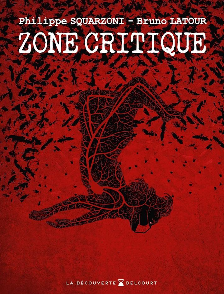 "Zone critique" de Bruno Latour et Philippe Squarzoni, octobre 2024. (LA DECOUVERTE / DELCOURT)