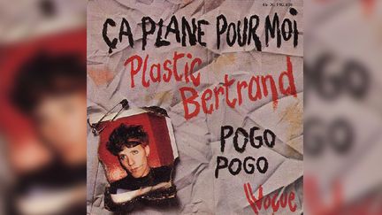 "Ca plane pour moi" interprété par Plastic Bertrand. (Disques Vogue)