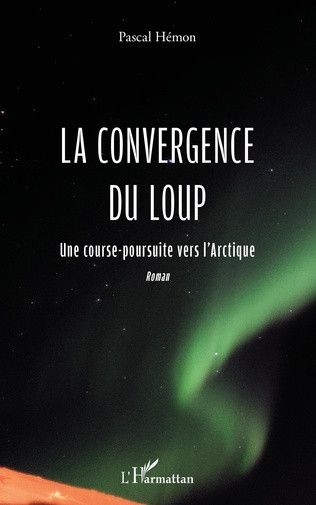 "La convergence du loup" est sorti en mars 2022 aux éditions de l'Harmattan (© Editions l'Harmattan)