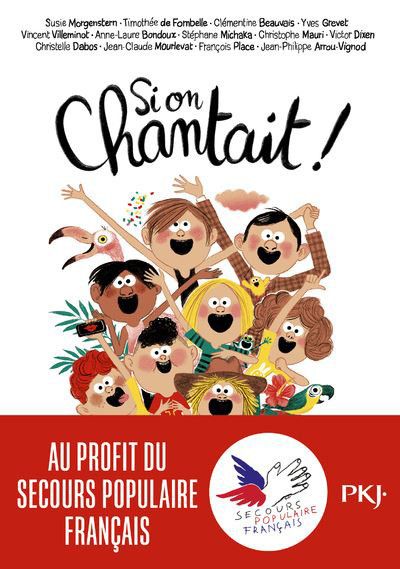 "Si on chantait", roman collectif pour la jeunesse au bénéfice di Secours populaire français (SPF) : première de couverture. (EDITIONS PKJ)