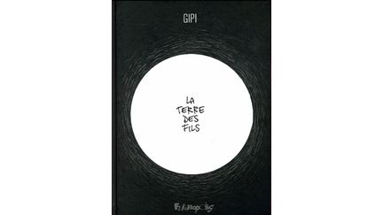 LE MONDE SELON GIPI (GIPI, FUTUROPOLIS)