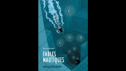 &quot;Fables nautiques&quot; de Marine Blandin
 (Marine Blandin / Delcourt)