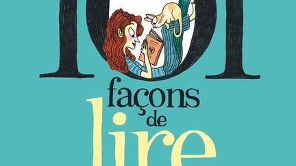 "101 façons de lire tout le temps", T. de Fombelle et B. Chaud (GALLIMARD JEUNESSE)