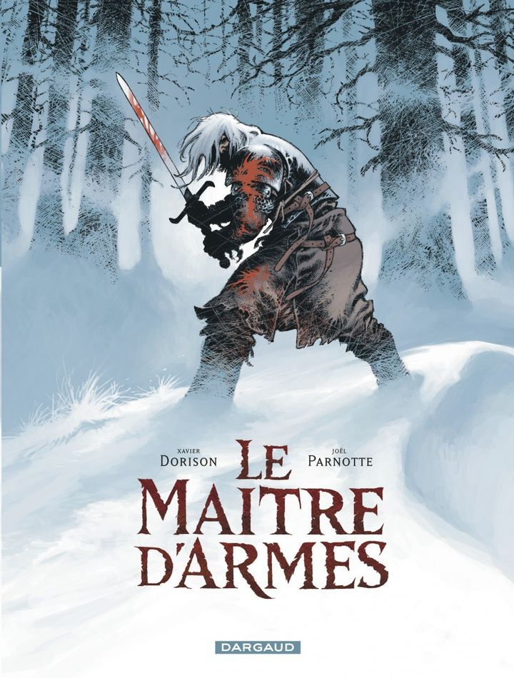 La couverture de la BD "Le maître d'armes" des Français Xavier Dorison et Joël Parnotte. Edition Dargaud
