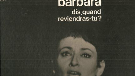 &nbsp; (Une chanson qui attend ? C'est avec "Dis quand reviendras-tu?" que Barbara se révèle en tant qu'auteur-compositeur-interprète.)