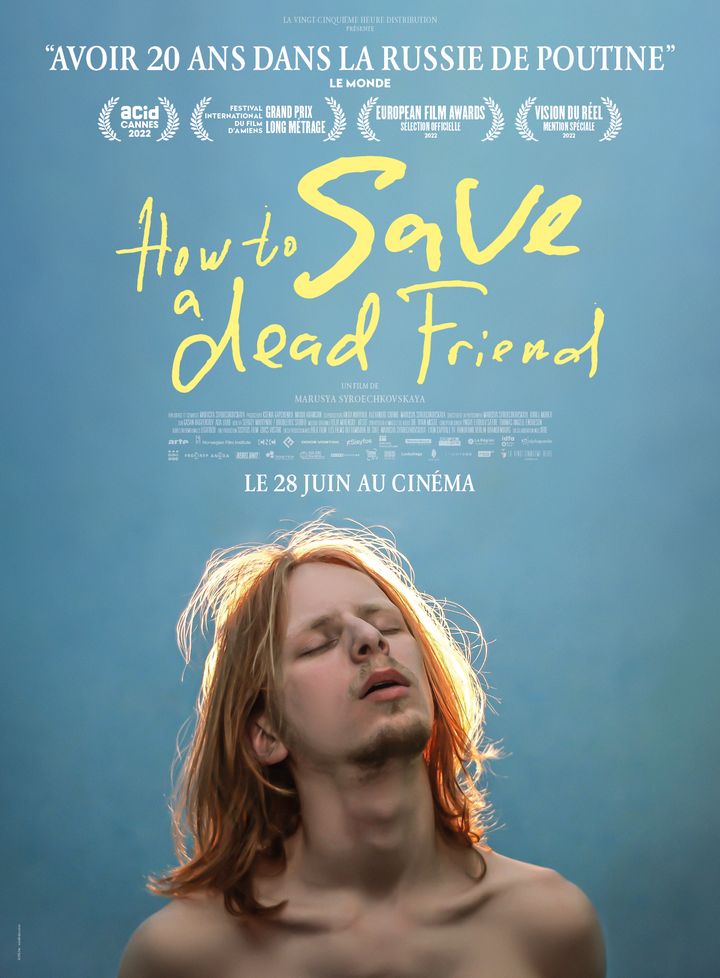 Affiche du film "How to save a dead friend" de la réalisatrice russe Marusya Syroechkovoskay, juin 2023 (La Vingt-Cinquième Heure)